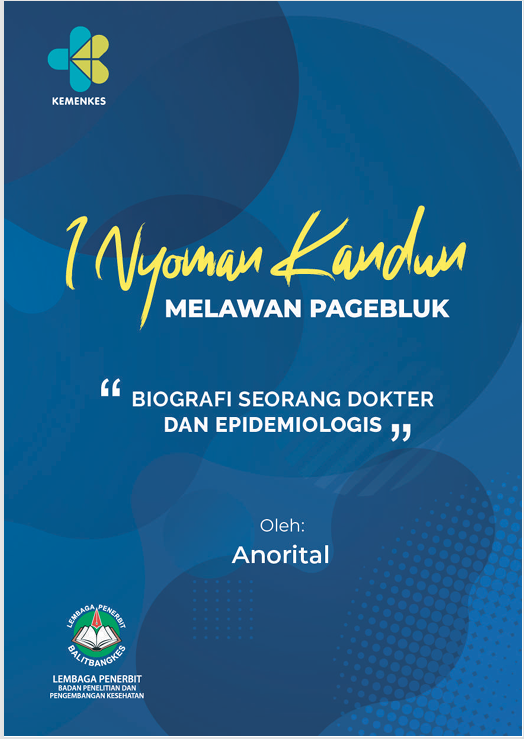 I Nyoman Kandun Melawan Pagebluk Biografi Seorang Dokter Dan Epidemiologis